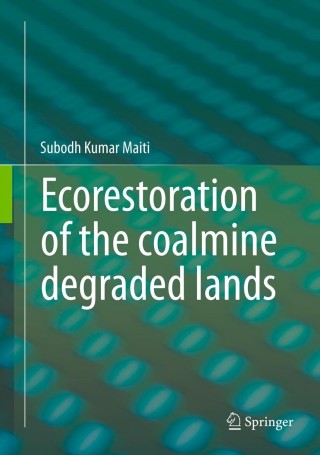 Cover image: Ecorestoration of the coalmine degraded lands 9788132208501