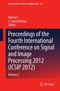 表紙画像: Proceedings of the Fourth International Conference on Signal and Image Processing 2012 (ICSIP 2012) 9788132209997
