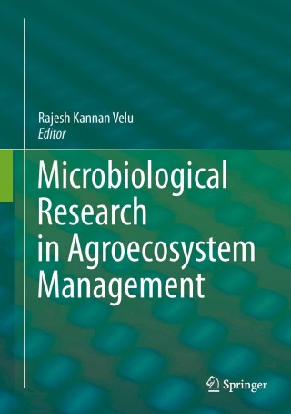 Cover image: Microbiological Research In Agroecosystem Management 9788132210863