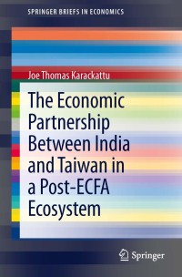 Omslagafbeelding: The Economic Partnership Between India and Taiwan in a Post-ECFA Ecosystem 9788132212775