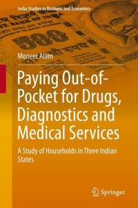 Omslagafbeelding: Paying Out-of-Pocket for Drugs, Diagnostics and Medical Services 9788132212805