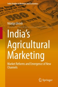 صورة الغلاف: India’s Agricultural Marketing 9788132215714
