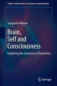 Cover image: Brain, Self and Consciousness 9788132215806