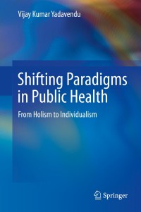 Cover image: Shifting Paradigms in Public Health 9788132216438