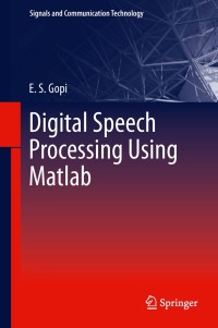 Cover image: Digital Speech Processing Using Matlab 9788132216766