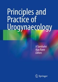 Cover image: Principles and Practice of Urogynaecology 9788132216919