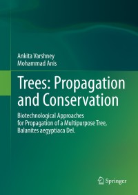 表紙画像: Trees: Propagation and Conservation 9788132217008