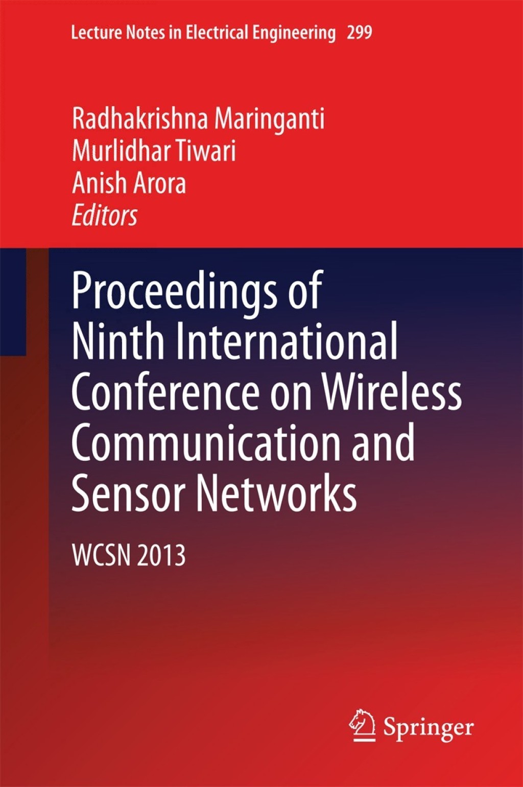 Proceedings of Ninth International Conference on Wireless Communication and Sensor Networks WCSN 2013