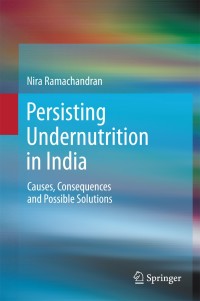 Cover image: Persisting Undernutrition in India 9788132218319