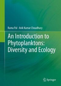 صورة الغلاف: An Introduction to Phytoplanktons: Diversity and Ecology 9788132218371