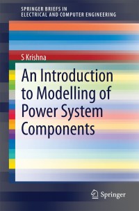 صورة الغلاف: An Introduction to Modelling of Power System Components 9788132218463