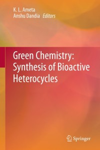 Cover image: Green Chemistry: Synthesis of Bioactive Heterocycles 9788132218494