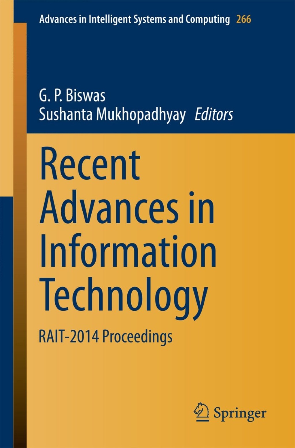 Recent Advances in Information Technology RAIT-2014 Proceedings