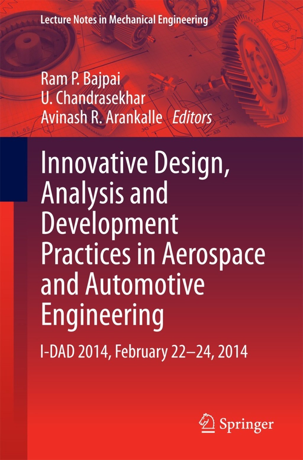 Innovative Design, Analysis and Development Practices in Aerospace and Automotive Engineering I-DAD 2014, February 22 – 24, 2014