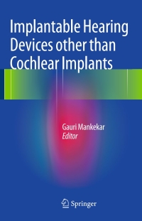 صورة الغلاف: Implantable Hearing Devices other than Cochlear Implants 9788132219095