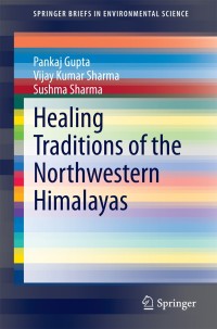 Cover image: Healing Traditions of the Northwestern Himalayas 9788132219248