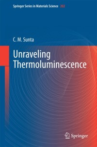 Cover image: Unraveling Thermoluminescence 9788132219392