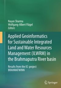 Omslagafbeelding: Applied Geoinformatics for Sustainable Integrated Land and Water Resources Management (ILWRM) in the Brahmaputra River basin 9788132219668