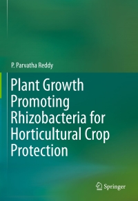 Cover image: Plant Growth Promoting Rhizobacteria for Horticultural Crop Protection 9788132219729