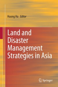 Cover image: Land and Disaster Management Strategies in Asia 9788132219750