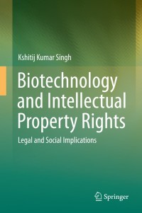 Cover image: Biotechnology and Intellectual Property Rights 9788132220589