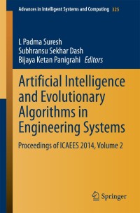 صورة الغلاف: Artificial Intelligence and Evolutionary Algorithms in Engineering Systems 9788132221340