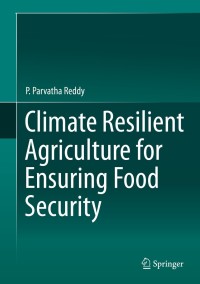 表紙画像: Climate Resilient Agriculture for Ensuring Food Security 9788132221982