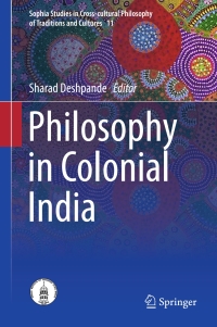 Imagen de portada: Philosophy in Colonial India 9788132222224