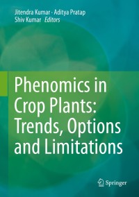 Cover image: Phenomics in Crop Plants: Trends, Options and Limitations 9788132222255
