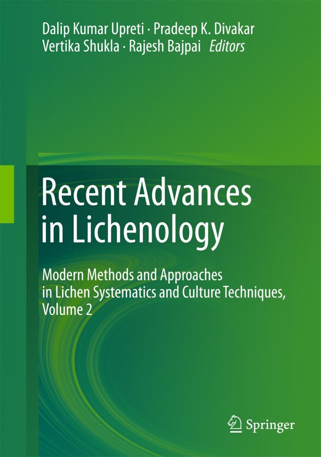 Recent Advances in Lichenology Modern Methods and Approaches in Lichen Systematics and Culture Techniques, Volume 2