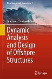 Imagen de portada: Dynamic Analysis and Design of Offshore Structures 9788132222767