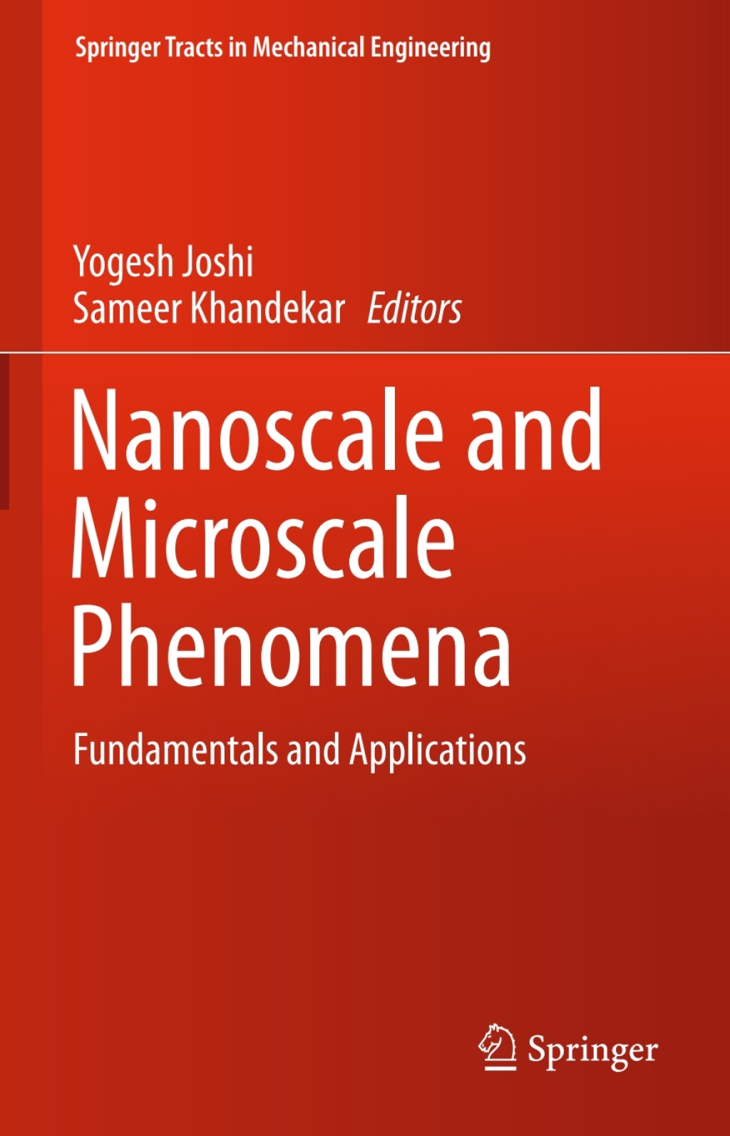 Nanoscale and Microscale Phenomena Fundamentals and Applications