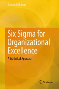 Cover image: Six Sigma for Organizational Excellence 9788132223245