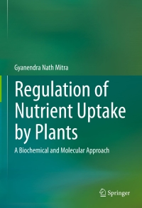 Cover image: Regulation of Nutrient Uptake by Plants 9788132223337