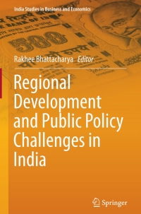 Imagen de portada: Regional Development and Public Policy Challenges in India 9788132223450