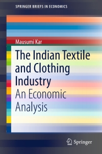 صورة الغلاف: The Indian Textile and Clothing Industry 9788132223696