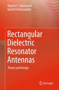 Omslagafbeelding: Rectangular Dielectric Resonator Antennas 9788132224990