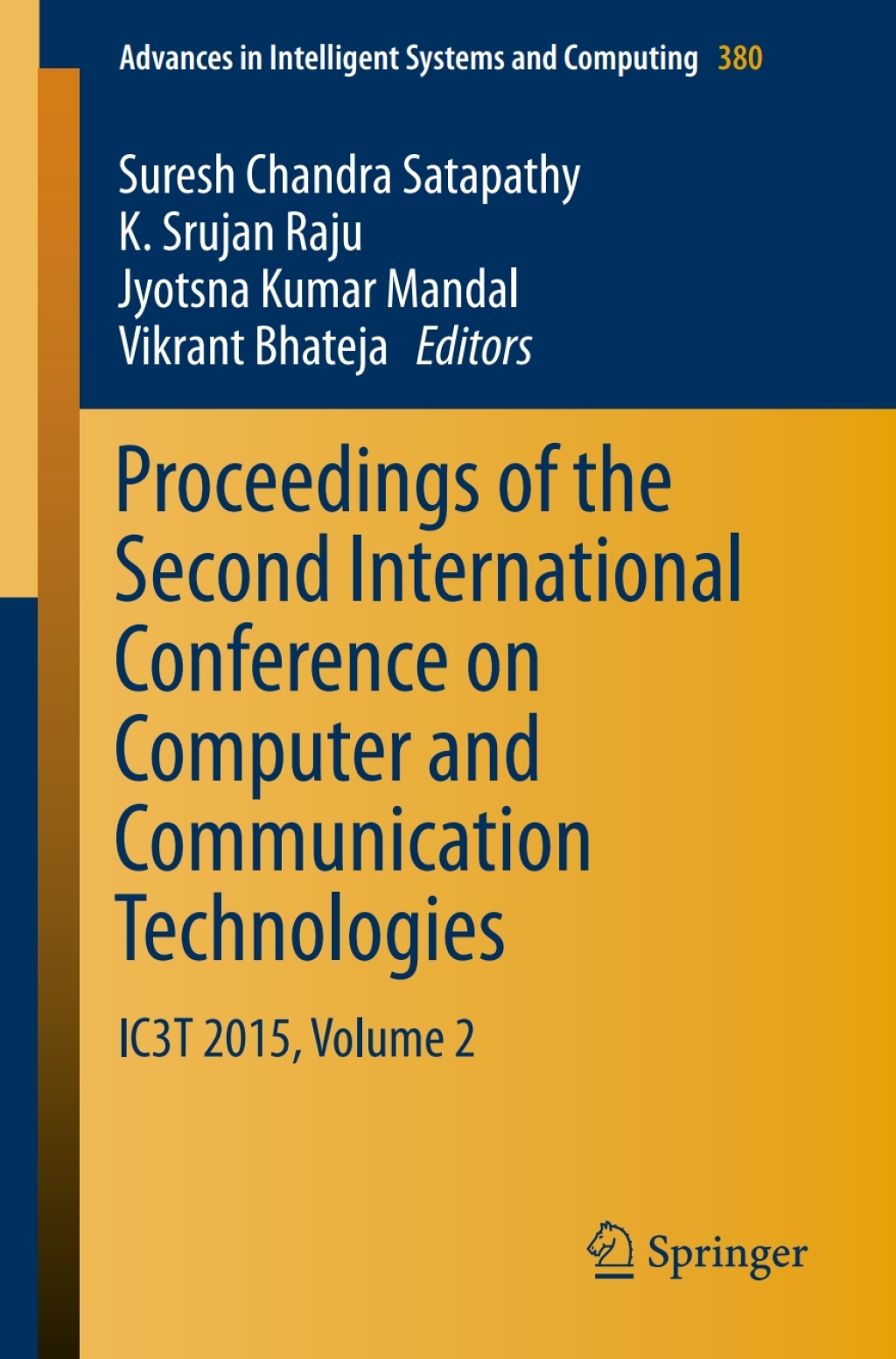 Proceedings of the Second International Conference on Computer and Communication Technologies IC3T 2015, Volume 2