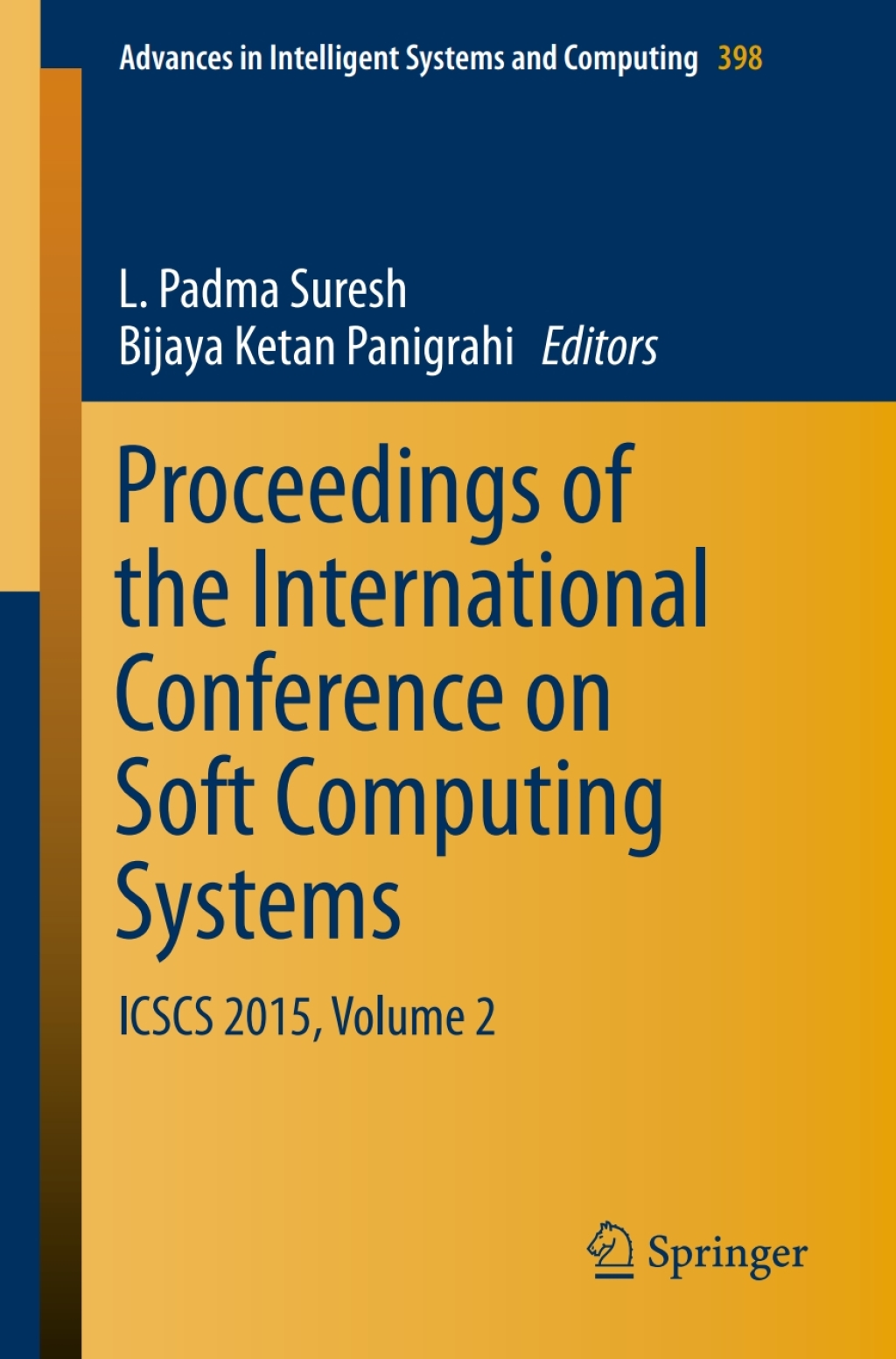 Proceedings of the International Conference on Soft Computing Systems ICSCS 2015, Volume 2