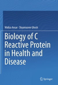 Cover image: Biology of C Reactive Protein in Health and Disease 9788132226789