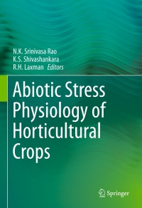 表紙画像: Abiotic Stress Physiology of Horticultural Crops 9788132227236