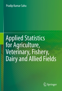 Cover image: Applied Statistics for Agriculture, Veterinary, Fishery, Dairy and Allied Fields 9788132228295