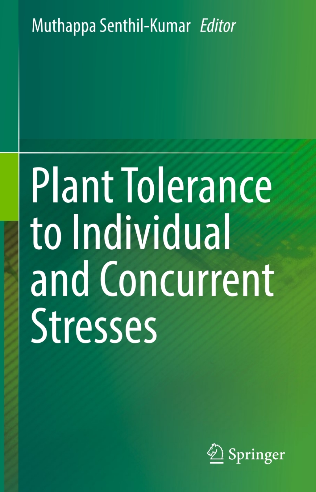 Plant Tolerance to Individual and Concurrent Stresses