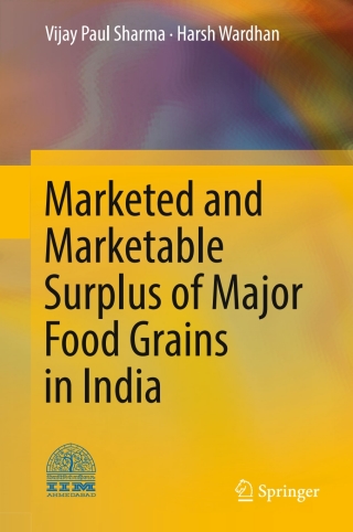 Imagen de portada: Marketed and Marketable Surplus of Major Food Grains in India 9788132237075