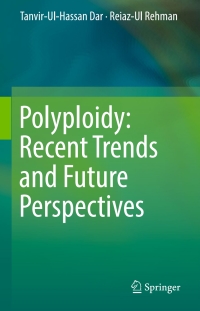 表紙画像: Polyploidy: Recent Trends and Future Perspectives 9788132237709