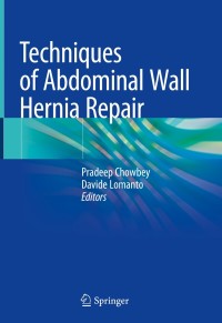 Imagen de portada: Techniques of Abdominal Wall Hernia Repair 9788132239420