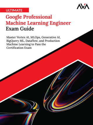 Imagen de portada: Ultimate Google Professional Machine Learning Engineer Exam Guide 1st edition 9788169646024