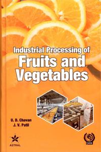 Cover image: Industrial Processing of Fruits and Vegetables 9788170358138