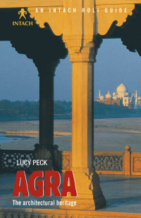 Cover image: Agra: The Architectural Heritage 9788174366115
