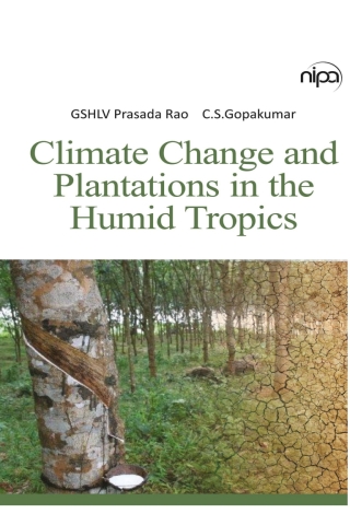 Cover image: Climate Change and Plantations in The Humid Tropics 1st edition 9789385516368
